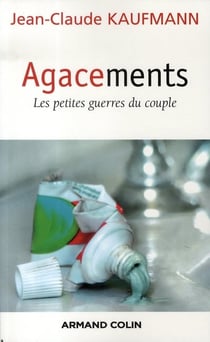 Agacements - les petites guerres du couple