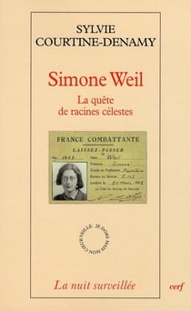 Simone Weil - La quête de racines célestes