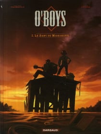 O'Boys Tome 1 : le sang du Mississippi