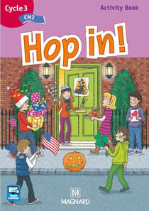 Hop in ! : anglais - CM2 - activity book (édition 2011)