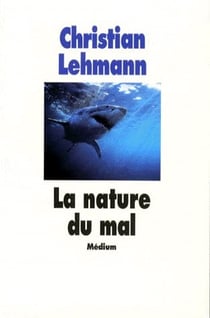 Nature du mal (la) (cf ne)
