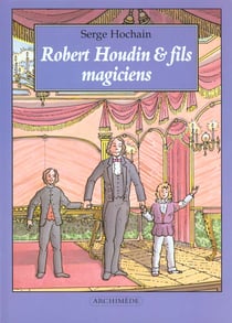 Robert Houdin & fils, magiciens