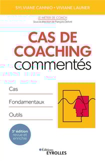 Cas de coaching commentés - cas, fondamentaux, outils