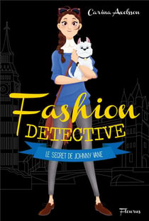 Fashion detective - Tome 3 - Le secret de Johnny Vane