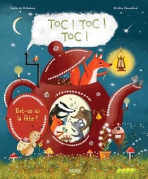 Toc ! Toc ! Toc ! Est-ce ici la fête ?