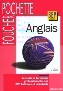 Anglais bep - 2e professionnelle et terminale bep tertiaires et industriels