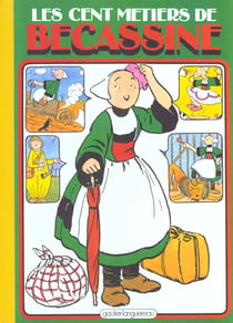 Les cent métiers de Bécassine