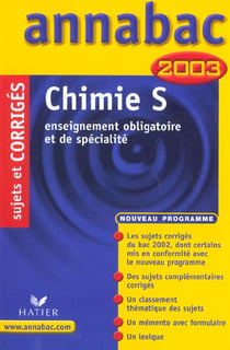 Annabac - chimie - terminale s - enseignement obligatoire et de specialite - sujets et corriges