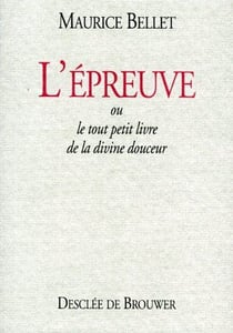 L'Epreuve : ou le petit livre de la divine douceur