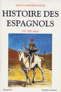 Histoire des Espagnols - VIe-XXe siècle