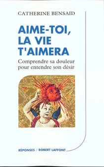 Aime-toi, la vie t'aimera
