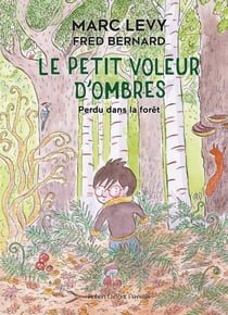 Le petit voleur d'ombres Tome 2 : perdu dans la forêt