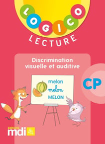Logico : lecture - discrimination visuelle et auditive - CP (édition 2018)