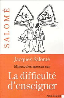 Minuscules Aperçus sur la difficulté d'enseigner