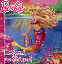 Barbie - le secret des sirènes t.2