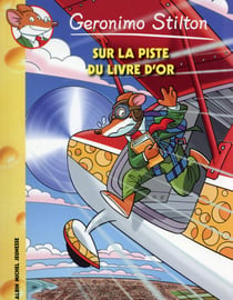 Geronimo Stilton Tome 72 : sur la piste du livre d'or