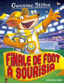 Geronimo Stilton Tome 79 : finale de foot à Sourisia