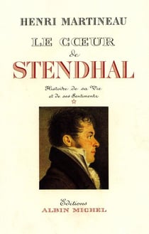 Le coeur de Stendhal t.1