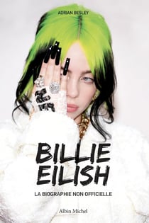 Billie Eilish - la biographie non officielle