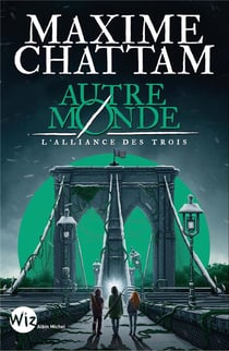 Autre-Monde Tome 1 : L'alliance des trois