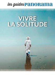 Revue panorama : vivre la solitude