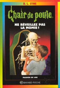 Chair de poule Tome 59 : ne réveillez pas la momie !