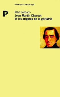 Jean-Marie Charcot et les origines de la gériatrie