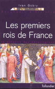 Les premiers rois de france la dynastie des merovingiens 350-751
