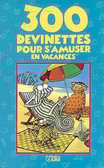 300 devinettes pour s'amuser en vacances