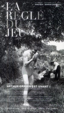 La règle du jeu n.53 : Arthur Cravan est vivant !