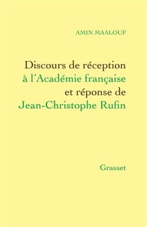 Discours de réception à l'Académie française et réponse de Jean-Christophe Rufin