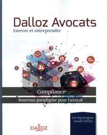 Dalloz avocats - compliance, nouveau paradigme pour l'avocat