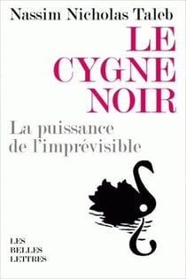 Le cygne noir - la puissance de l'imprévisible