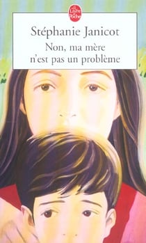 Non, ma mere n'est pas un probleme