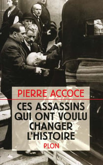 Ces assassins qui ont voulu changer l'histoire