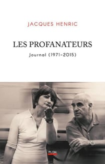Les profanateurs : Journal (1971-2015)