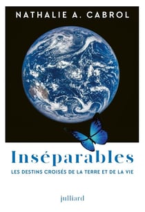 Inséparables : Les destins croisés de la Terre et de la vie