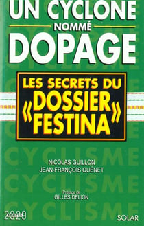 Un cyclone nomme dopage - les secrets du dossier "festina"