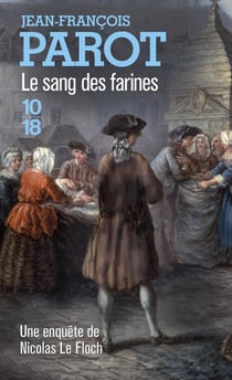 Les enquêtes de Nicolas Le Floch Tome 6 : le sang des farines