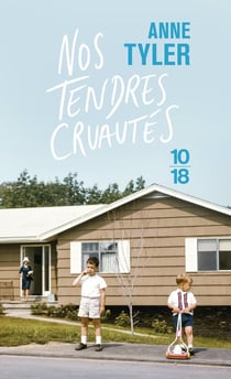 Nos tendres cruautés