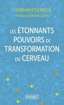 Les étonnants pouvoirs de transformation du cerveau