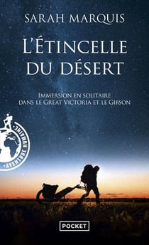 L'Étincelle du désert : Immersion en solitaire dans le Great Victoria et le Gibson