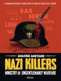 Nazi killers : ministry of ungentlemanly warfare