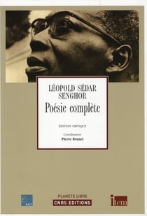 Poésie complèete de Léopold Sédar Senghor