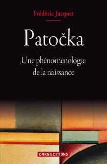 Patocka - une phénoménologie de la naissance