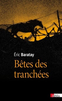Betes Des Tranchees. Des Vecus Oublies