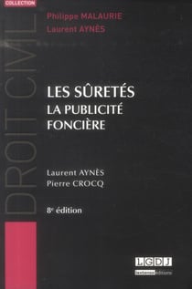 Droit civil : les sûretés, la publicité foncière (8e édition)