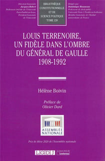 Louis Terrenoire, un fidèle dans l'ombre du général de Gaulle 1908-1992