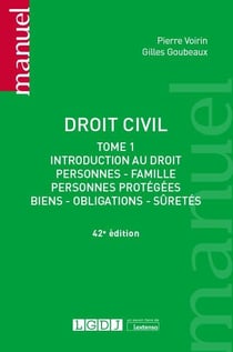 Droit civil Tome 1 : introduction au droit, personnes, famille, personnes protégées, biens, obligations, sûretés. A jour de la loi bioéthique du 2 août 2021 (42e édition)