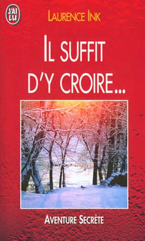 Il suffit d'y croire...